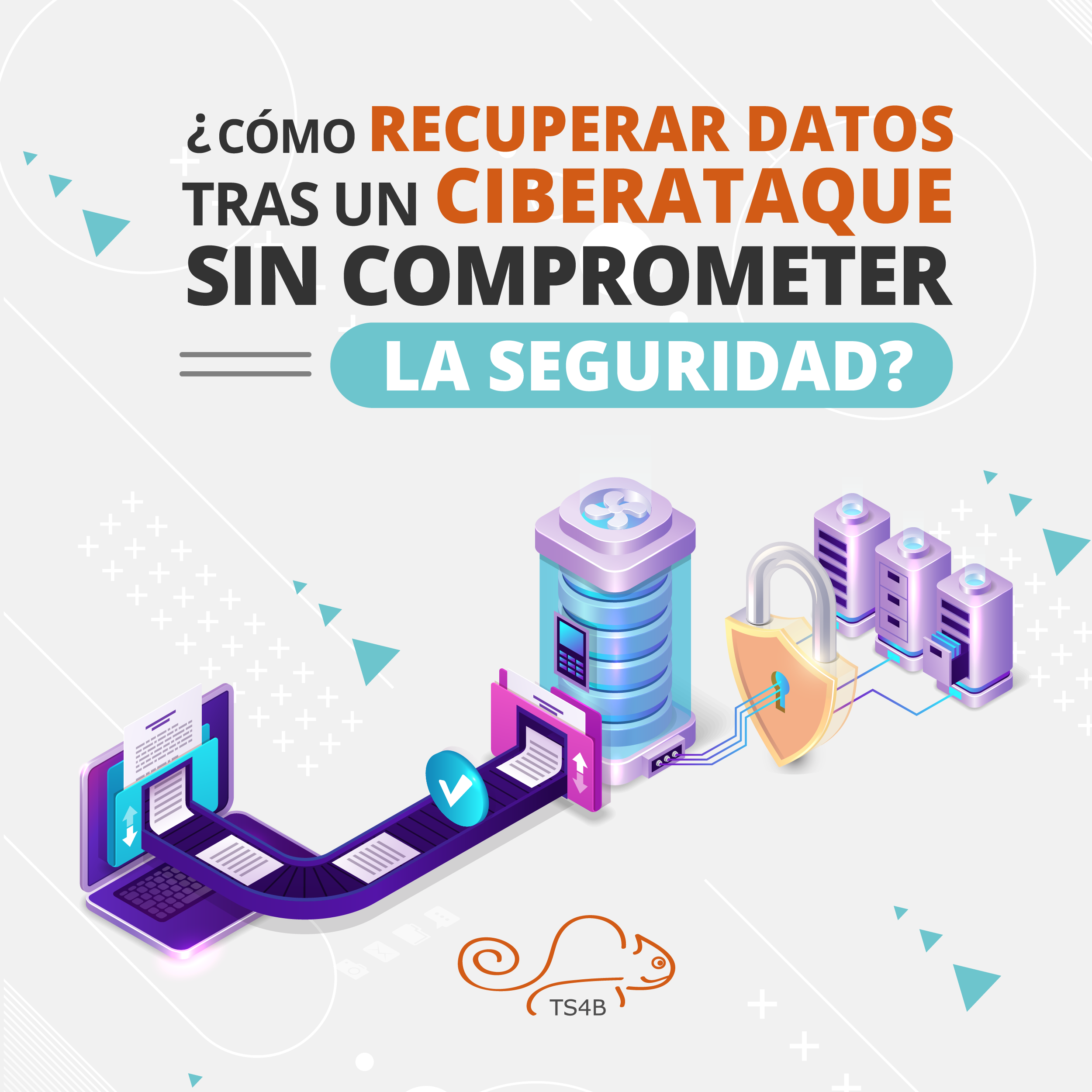 Cómo recuperar datos tras un ciberataque sin comprometer la seguridad