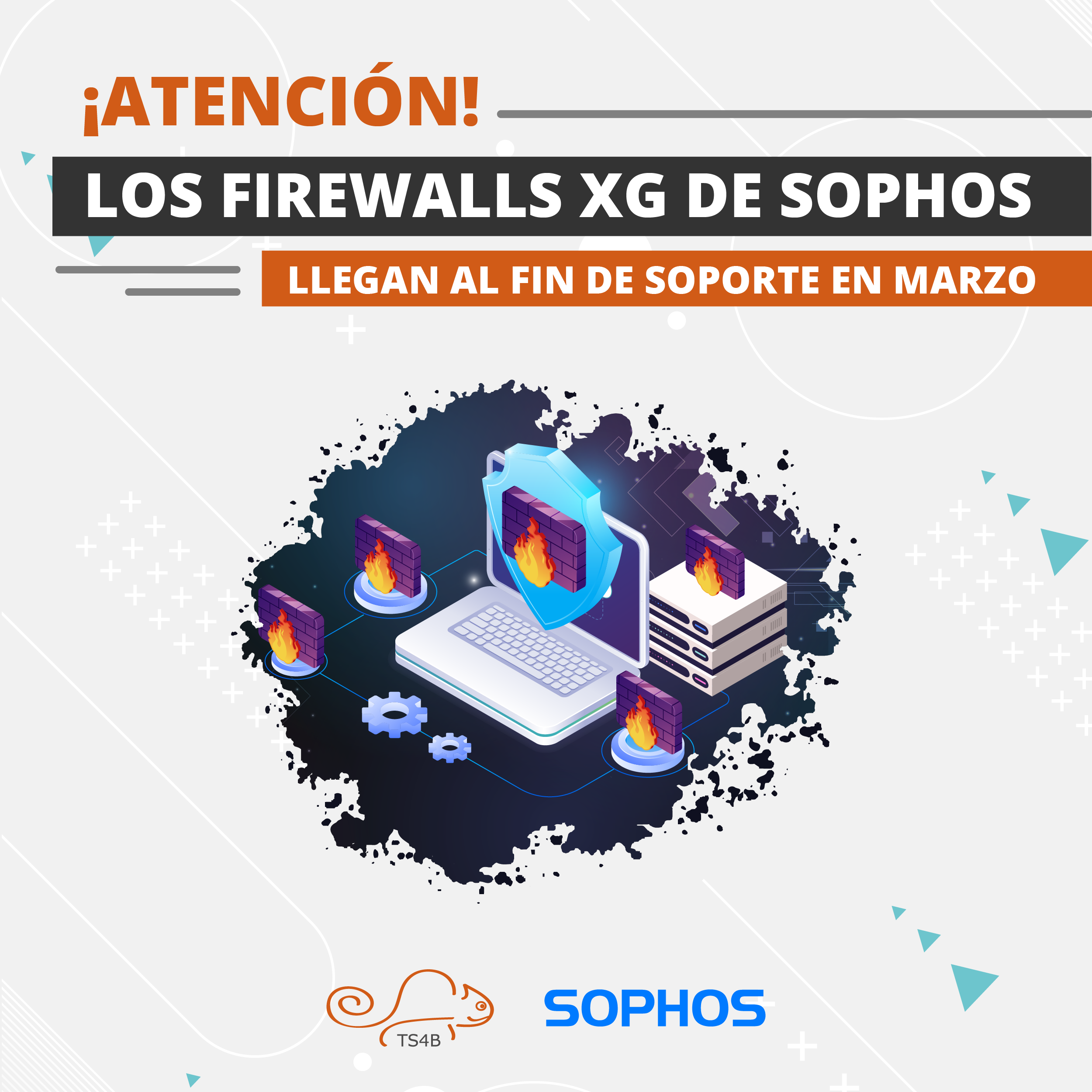 ¡Atención! Los Firewalls XG de Sophos llegan al fin de soporte en marzo
